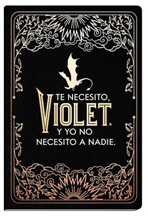 DIARIO OFICIAL ALAS DE SANGRE: TE NECESITO, VIOLET. Y YO NO NECESITO A NADIE | 9788419434005 | YARROS, REBECCA
