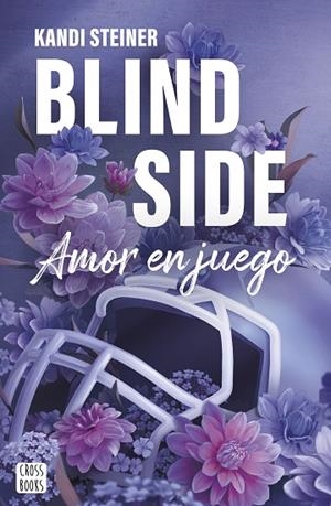 BLIND SIDE. AMOR EN JUEGO (SERIE RIVALES 1) | 9788408300359 | STEINER, KANDI