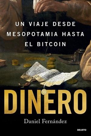 DINERO. UN VIAJE DESDE MESOPOTAMIA HASTA EL BITCOIN | 9788423438679 | FERNÁNDEZ MÉNDEZ, DANIEL