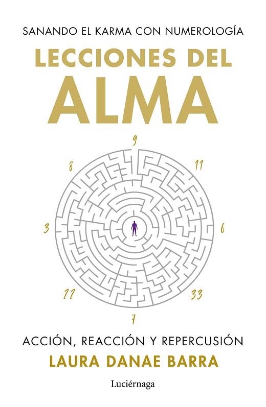 LECCIONES DEL ALMA: SANANDO EL KARMA CON NUMEROLOGÍA | 9788419996862 | BARRA CURAQUEO, LAURA DANAE
