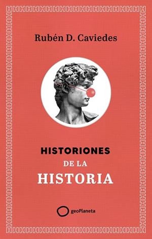 HISTORIONES DE LA HISTORIA | 9788408299400 | DÍAZ CAVIEDES, RUBÉN