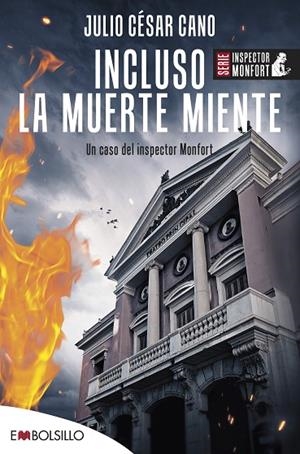 INCLUSO LA MUERTE MIENTE. LA SERIE DEL INSPECTOR MONFORT 5 | 9788418185793 | CANO, JULIO CÉSAR