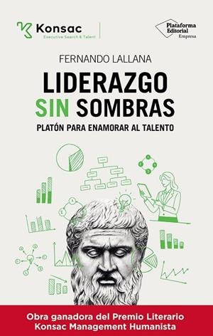 LIDERAZGO SIN SOMBRAS. PLATÓN PARA ENAMORAR AL TALENTO | 9791387568375 | LALLANA, FERNANDO