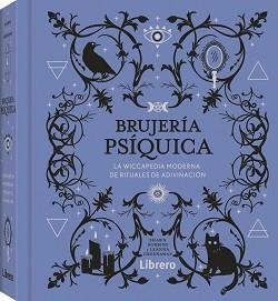 BRUJERIA PSIQUICA LA WICCAPEDIA MODERNA DE RITUALES DE ADIVINACION | 9788411540063 | ROBBINS, SHAWN