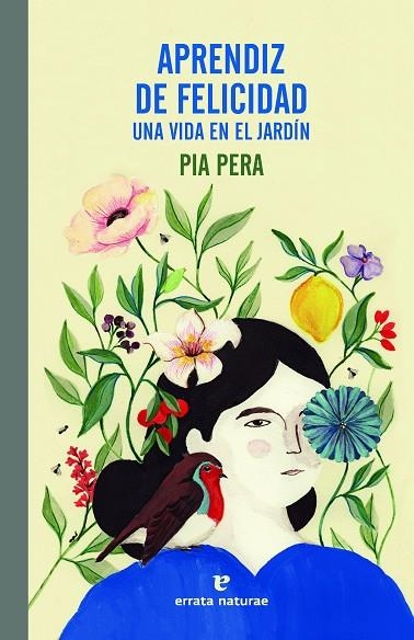 APRENDIZ DE FELICIDAD UNA VIDA EN EL JARDÍN | 9788419158925 | PERA, PIA