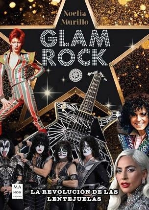 GLAM ROCK. LA REVOLUCIÓN DE LAS LENTEJUELAS | 9788410459137 | MURILLO CARRASCOSA, NOELIA