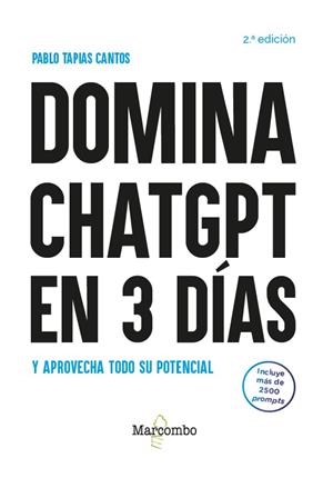 DOMINA CHATGPT EN 3 DÍAS Y APROVECHA TODO SU POTENCIAL | 9788426739995 | TAPIAS CANTO, PABLO
