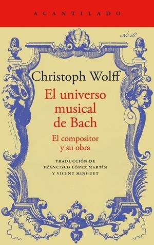 EL UNIVERSO MUSICAL DE BACH. EL COMPOSITOR Y SU OBRA | 9788419958532 | WOLFF, CHRISTOPH