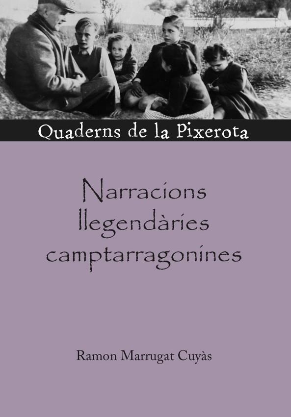 NARRACIONS LLEGENDARIES CAMPTARRAGONINES  A LA VENTA 15/4/2025 | 9791399025101 | MARRUGAT CUYÀS, RAMON