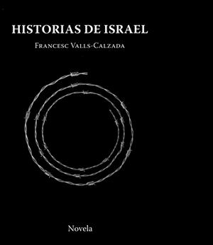 HISTORIAS DE ISRAEL | 9788412681970 | FRANCESC VALLS-CALZADA