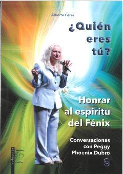 QUIEN ERES TU? HONRAR AL ESPIRITU DEL FENIX | 9788415795452 | PEREZ, ALBERTO