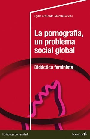LA PORNOGRAFÍA, UN PROBLEMA SOCIAL GLOBAL | 9788410790094