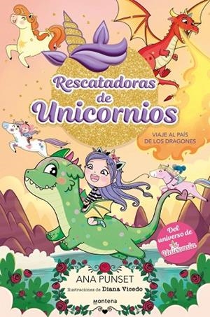 RESCATADORAS DE UNICORNIOS 6 VIAJE AL PAÍS DE LOS DRAGONES | 9788410395145 | PUNSET, ANA