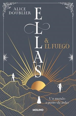 ELLAS Y EL FUEGO 1. UN MUNDO A PUNTO DE ARDER | 9788427247970 | DOUBLIER, ALICE