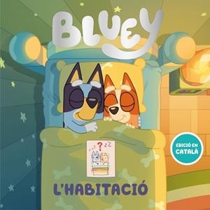 BLUEY L'HABITACIÓ | 9788448870225 | BLUEY