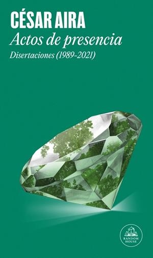 ACTOS DE PRESENCIA DISERTACIONES (1989-2021) | 9788439744511 | AIRA, CÉSAR