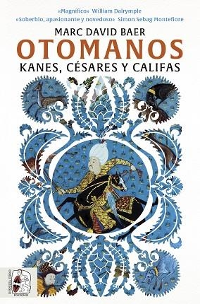 OTOMANOS. KANES, CÉSARES Y CALIFAS | 9788412898415 | BAER, MARC DAVID