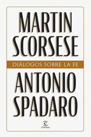 DIÁLOGOS SOBRE LA FE | 9788467076660 | SCORSESE, MARTIN/SPADARO, ANTONIO