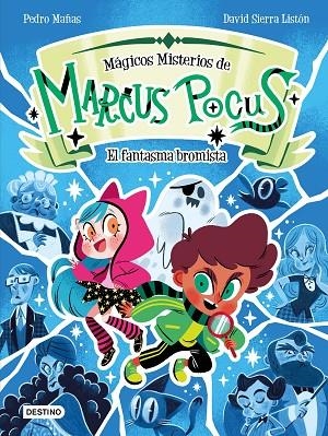 MÁGICOS MISTERIOS DE MARCUS POCUS 2. EL FANTASMA BROMISTA | 9788408301165 | MAÑAS, PEDRO/SIERRA LISTÓN, DAVID