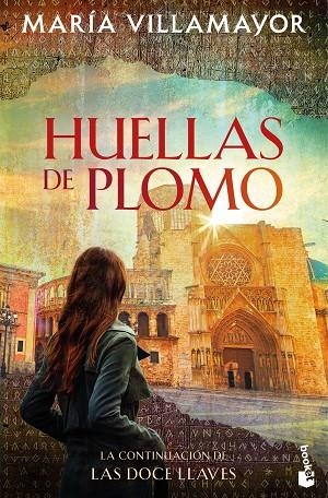 HUELLAS DE PLOMO. LAS DOCE LLAVES 2 | 9788408301226 | VILLAMAYOR, MARÍA