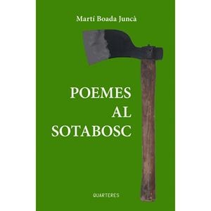 POEMES AL SOTABOSC | 9788412944860 | BOADA JUNCA,MARTI BOADA PUCHOL,ARNAU