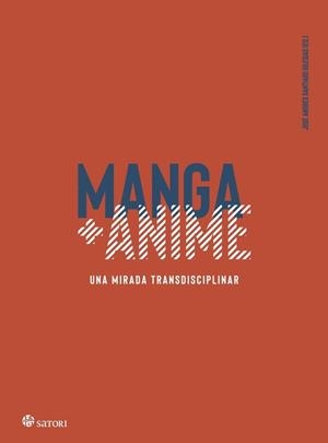 MANGA + ANIME. UNA MIRADA TRANSDISCIPLINAR | 9788410404038 | SANTIAGO IGLESIAS, JOSÉ ANDRÉS