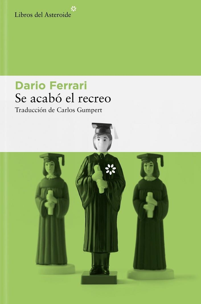 SE ACABÓ EL RECREO | 9788410178441 | FERRARI, DARIO