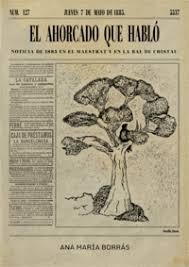EL AHORCADO QUE HABLÓ  NOTICIA DE 1885 EN EL MAESTRAT Y EN LA BAL DE CHISTAU | 9788409633371 | BORRÁS CUARTERO, ANA MARÍA