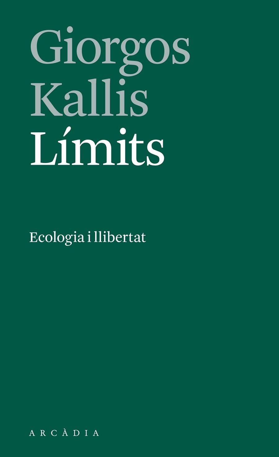 LÍMITS ECOLOGIA I LLIBERTAT | 9788412273533 | KALLIS, GIORGOS