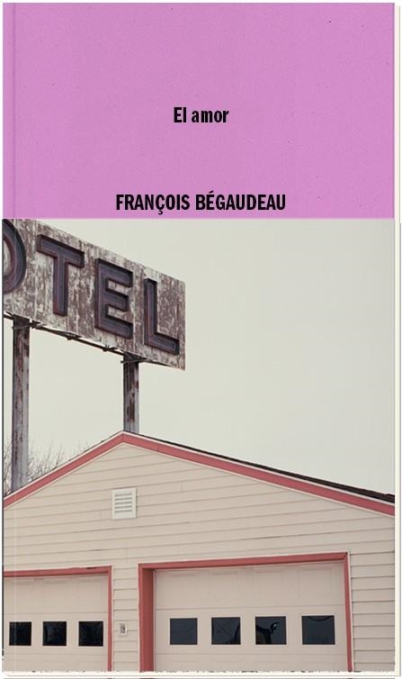 EL AMOR | 9788419535085 | BEGAUDEAU, FRANÇOIS