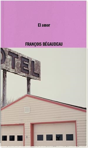 EL AMOR | 9788419535085 | BEGAUDEAU, FRANÇOIS