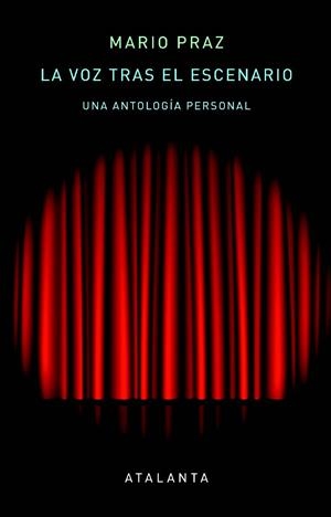 LA VOZ TRAS EL ESCENARIO. UNA ANTOLOGIA PERSONAL | 9788412998610 | PRAZ, MARIO