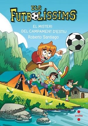 EL MISTERI DEL CAMPAMENT D'ESTIU. ELS FUTBOLÍSSIMS 27 | 9788466158718 | SANTIAGO, ROBERTO