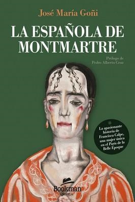 ESPAÑOLA DE MONTMARTRE | 9788412767360 | JOSÉ MARÍA GOÑI