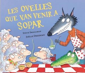 LES OVELLES QUE VAN VENIR A SOPAR | 9788448870270 | SMALLMAN, STEVE