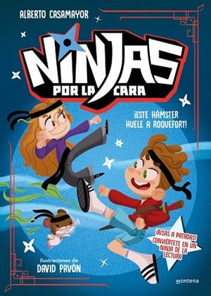 NINJAS POR LA CARA 1 ¡ESTE HÁMSTER HUELE A ROQUEFORT! | 9788410396302 | CASAMAYOR, ALBERTO