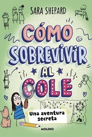 CÓMO SOBREVIVIR AL COLE 3. UNA AVENTURA SECRETA | 9788427249950 | SHEPARD, SARA