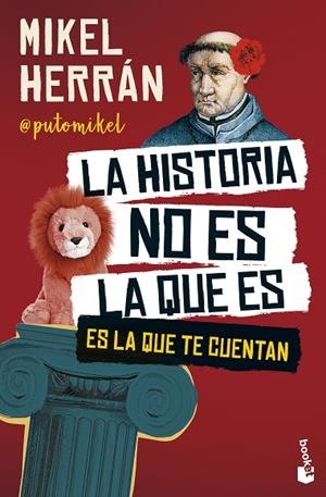 LA HISTORIA NO ES LA QUE ES ES LA QUE TE CUENTAN | 9788408301158 | HERRÁN, MIKEL
