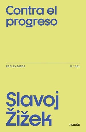 CONTRA EL PROGRESO REFLEXIONES N.º 001 | 9788449343704 | ZIZEK, SLAVOJ