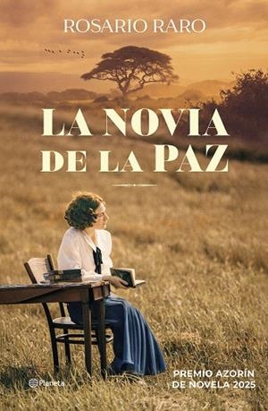 LA NOVIA DE LA PAZ PREMIO AZORÍN DE NOVELA 2025 | 9788408304296 | RARO, ROSARIO