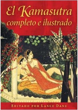 EL KAMASUTRA COMPLETO E ILUSTRADO | 9798888502013 | LANCE DANE