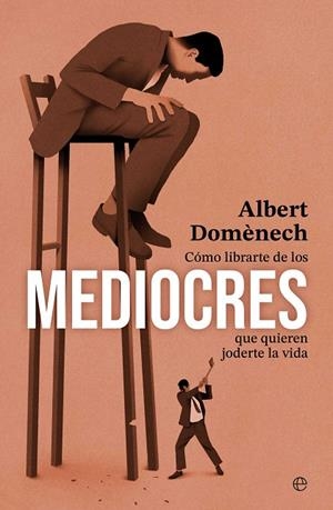 COMO LIBRARTE DE LOS MEDIOCRES QUE QUIEREN JODERTE LA VIDA | 9788410940451 | DOMÉNECH, ALBERT