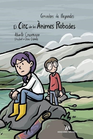 EL CIRC DE LES ÀNIMES ROBADES. CERCADORS DE LLEGENDES 4 | 9788412937015 | CASAMAYOR, ALBERTO