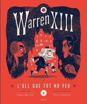 WARREN XIII 1 L'ULL QUE TOT HO VEU | 9788447953271 | DEL RÍO, TANÍA