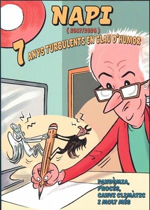 NAPI (2017-2024) 7 ANYS TURBULENTS EN CLAU D.HUMOR. PANDEMIA, PROCES, CANVI CLIMATIC I MOT MES | 9788412954456 | NAPI