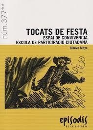 TOCATS DE FESTA. ESPAI DE CONVIVENCIA. ESCOLA DE PARTICIPACIO CIUTADANA | 9788423209125 | MOYA, BIENVE
