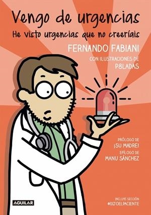 VENGO DE URGENCIAS | 9788403523555 | FABIANI, FERNANDO/SANTOLAYA, LAURA