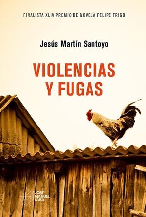 VIOLENCIAS Y FUGAS (FINALISTA XLIV PREMIO DE NOVELA FELIPE TRIGO) | 9788419132550 | SANTOYO, JESÚS MARTÍN