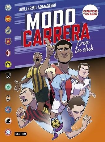 MODO CARRERA 4. CHAMPIONS Y LIGA EUROPA CREA TU CLUB | 9788408302094 | ARAMBERRI, GUILLERMO