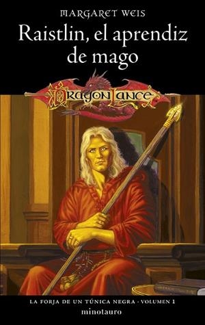 LA FORJA DE UN TÚNICA NEGRA Nº 01/02 RAISTLIN EL APRENDIZ DE MAGO | 9788445020319 | WEIS, MARGARET